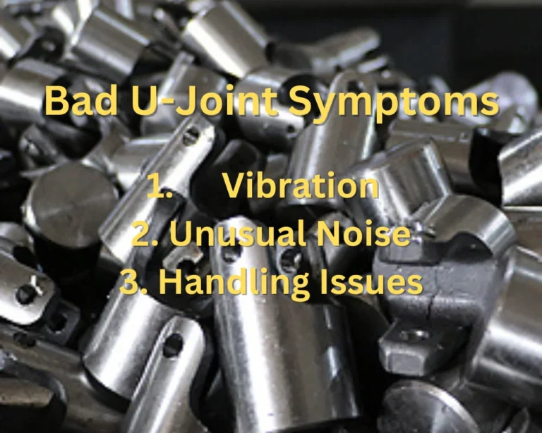 Bad U Joint Symptoms and Sounds