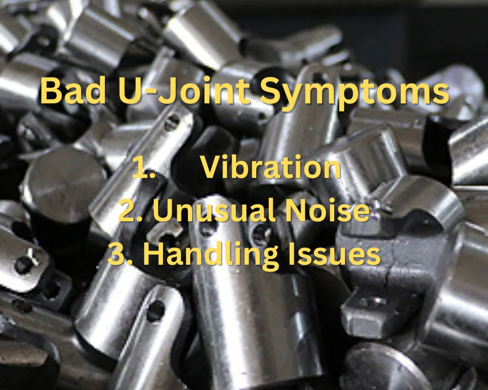 Bad U Joint Symptoms and Sounds