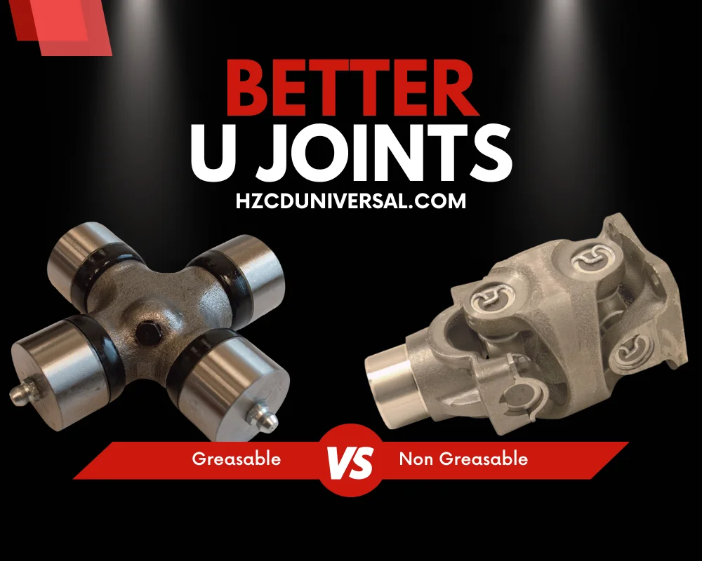 greasable vs non greasable u joints